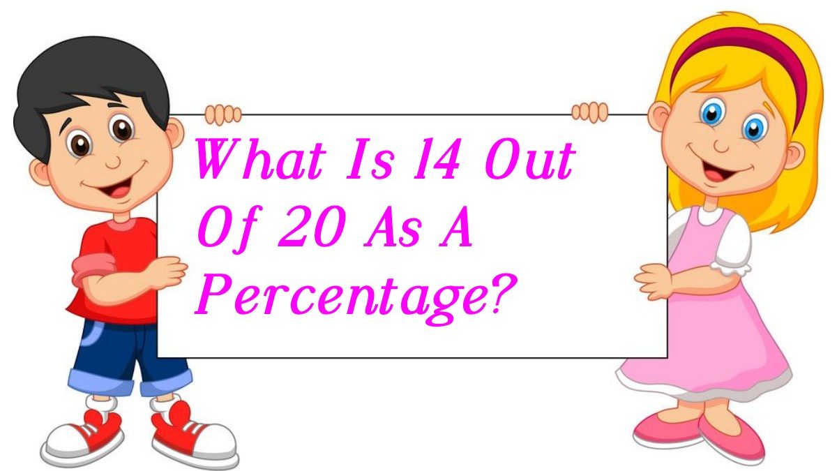 what-is-14-out-of-20-as-a-percentage-triotechdigital