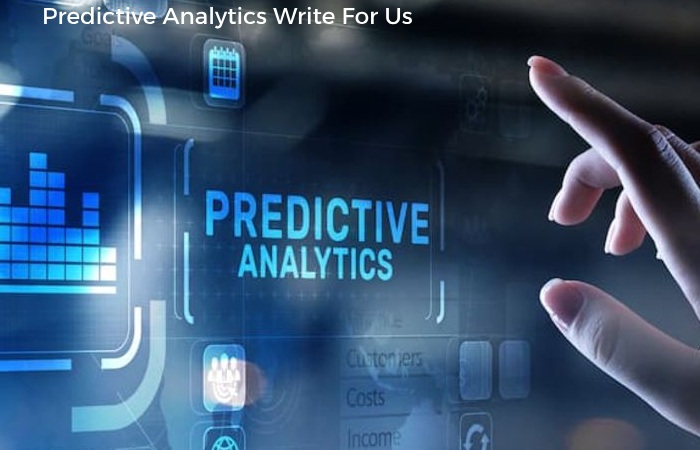 Predictive Analytics Write For Us
